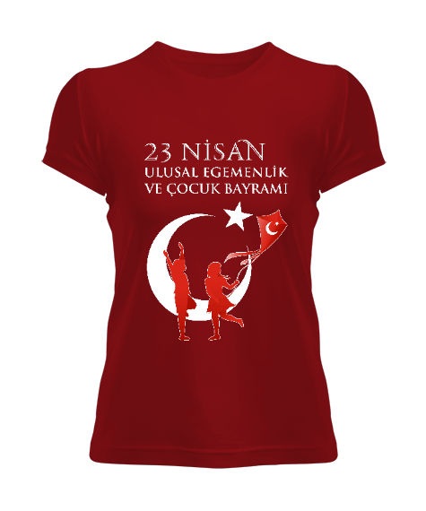 23 Nisan Ulusal Egemenlik ve Çocuk Bayramı ,Türkiye,Türkiye bayrağı. Kadın Tişört - Tisho