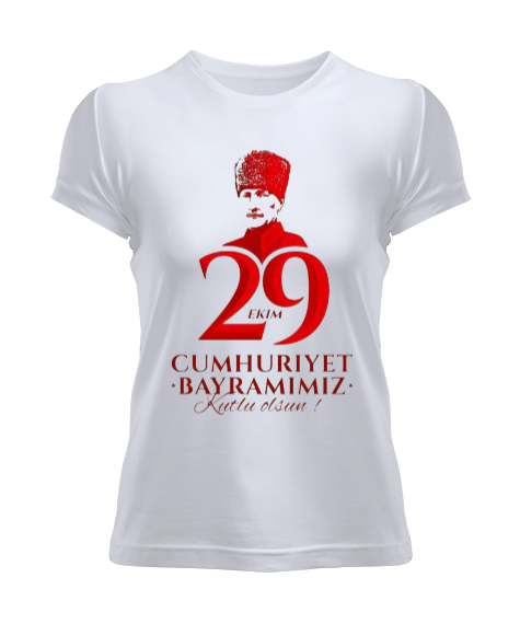Tisho - 29 Ekim Cumhuriyet Bayramı ve Atatürk Baskılı Kadın Tişört
