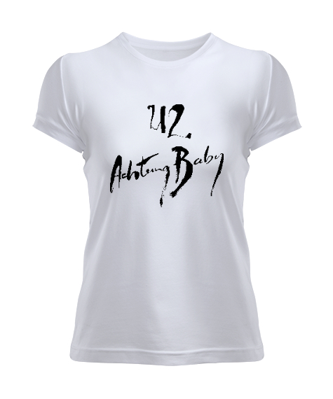 Tisho - Achtung Baby - Slogan - Dikkat Et Beyaz Kadın Tişört