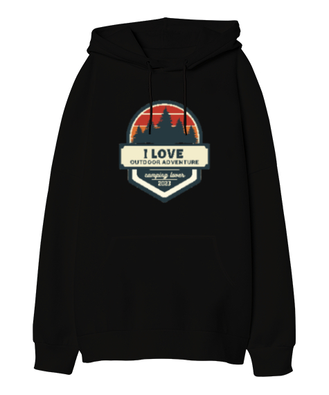Tisho - Açıkhava Maceraları Seviyorum 2023 Kampçı ve Dağcı Özel Tasarım Siyah Oversize Unisex Kapüşonlu Sweatshirt