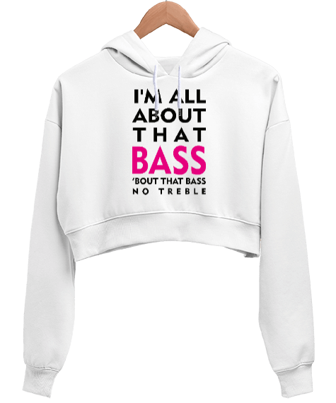 Tisho - All About That Bass - OneArtTasarım Kadın Crop Hoodie Kapüşonlu Sweatshirt