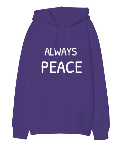 Tisho - Always Peace Oversize Unisex Kapüşonlu Sweatshirt