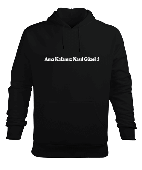 Tisho - Ama Kafamız Nasıl Güzel Baskılı Erkek Kapüşonlu Hoodie Sweatshirt