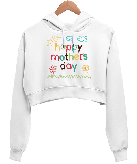 Tisho - Anneler Günü Kutlu Olsun - Happy Mothers Day Beyaz Kadın Crop Hoodie Kapüşonlu Sweatshirt