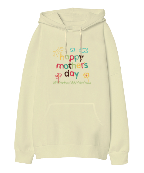 Tisho - Anneler Günü Kutlu Olsun - Happy Mothers Day Krem Oversize Unisex Kapüşonlu Sweatshirt