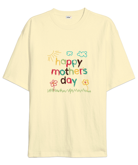 Tisho - Anneler Günü Kutlu Olsun - Happy Mothers Day Krem Oversize Unisex Tişört