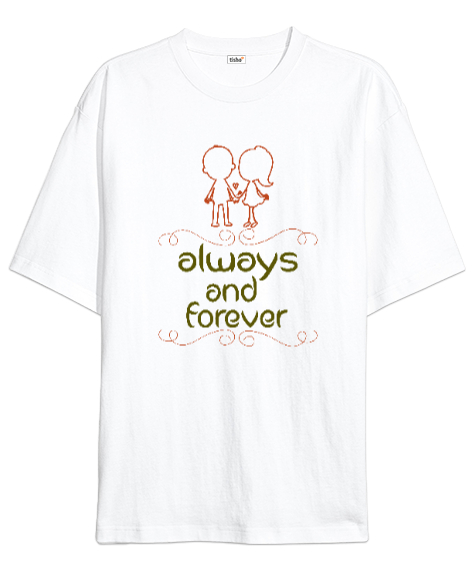 Tisho - Aşk Daima - Always Love You Beyaz Oversize Unisex Tişört