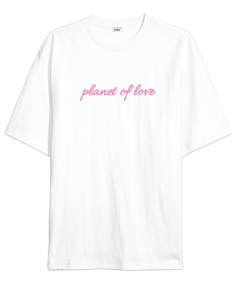 Tisho - Aşk Gezegeni Beyaz Oversize Unisex Tişört
