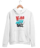 Asla Geriye Bakma - Never Look Back Beyaz Unisex Kapşonlu Sweatshirt - Tisho