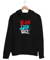Asla Geriye Bakma - Never Look Back Siyah Unisex Kapşonlu Sweatshirt - Tisho