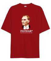 Atatürk - Payidar - Sonsuza Kadar Yaşayacak Kırmızı Oversize Unisex Tişört - Tisho