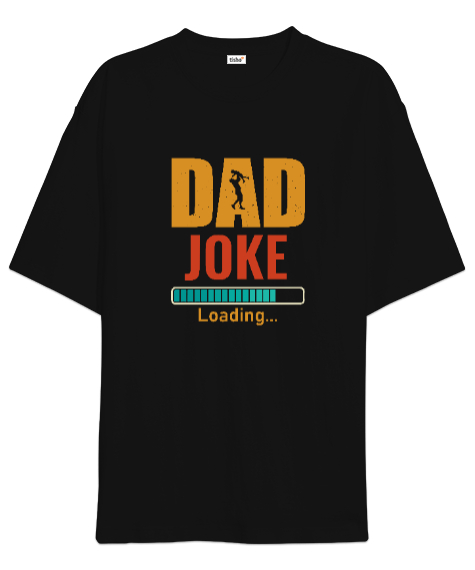 Tisho - Baba Şakası - Dad Joke Siyah Oversize Unisex Tişört