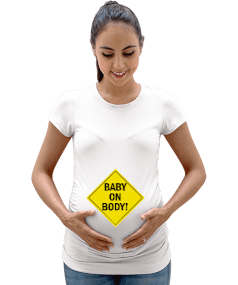 Baby on Body - Dikkat bebek var Kadın Hamile Tişört - Tisho