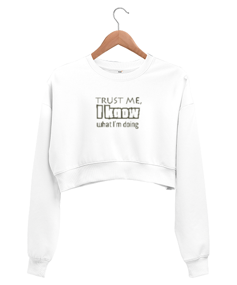 Tisho - Bana Güven Ne Yaptığımı Biliyorum - Trust Me Beyaz Kadın Crop Sweatshirt