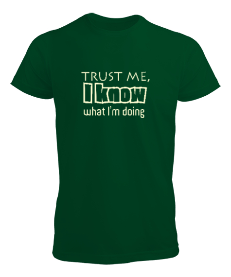 Tisho - Bana Güven Ne Yaptığımı Biliyorum - Trust Me Çimen Yeşili Erkek Tişört