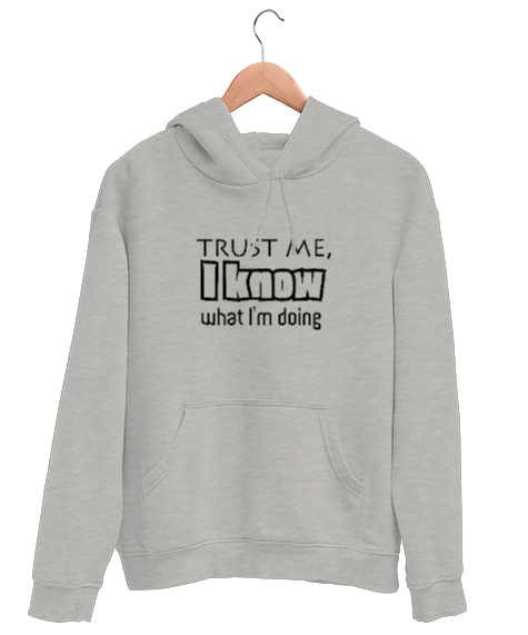 Tisho - Bana Güven Ne Yaptığımı Biliyorum - Trust Me Gri Unisex Kapşonlu Sweatshirt
