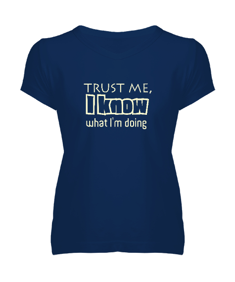 Tisho - Bana Güven Ne Yaptığımı Biliyorum - Trust Me Lacivert Kadın V Yaka Tişört