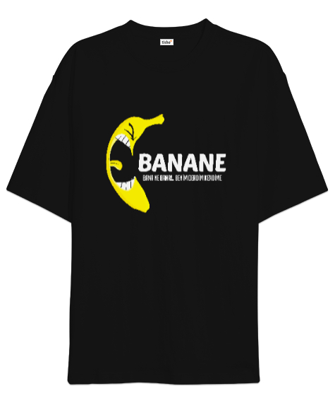 Tisho - Banane - Banana - Bana Ne Komik V1 Siyah Oversize Unisex Tişört