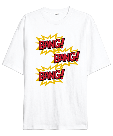Tisho - Bang Bang Bang Oversize Unisex Tişört