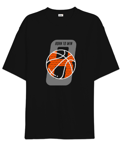 Tisho - Basketbol - Born To Win - Kazanmak için Doğmak Siyah Oversize Unisex Tişört
