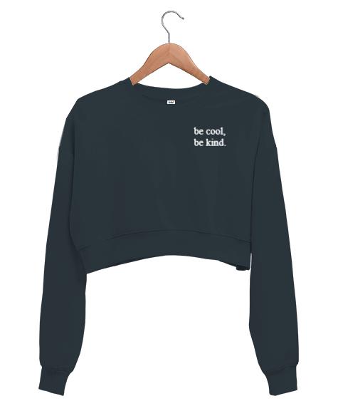 Tisho - Be cool,be kind Yazılı Crop Sweatshirt Kadın Crop Sweatshirt