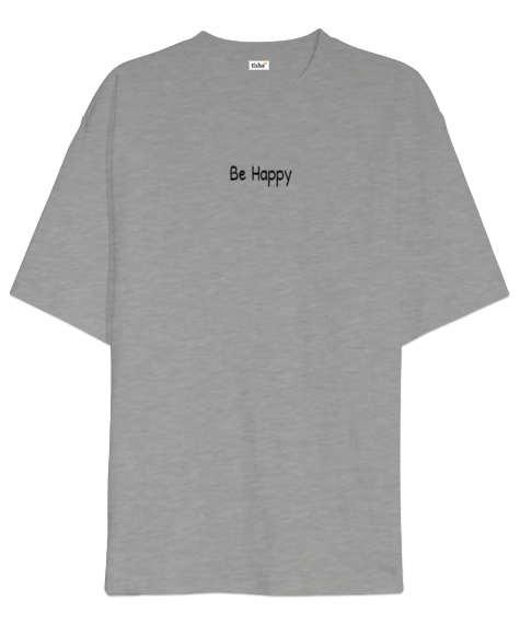 Tisho - Be Happy Oversize Unisex Tişört