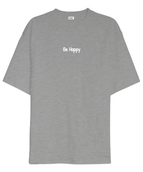 Tisho - Be Happy Oversize Unisex Tişört
