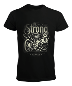 Tisho - Be Strong And Courageous Erkek Tişört