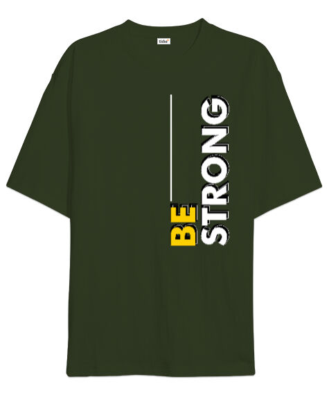 Tisho - Be Strong Haki Yeşili Oversize Unisex Tişört