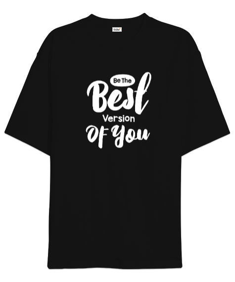 Tisho - Be The Best Version Of You v5 Oversize Unisex Tişört