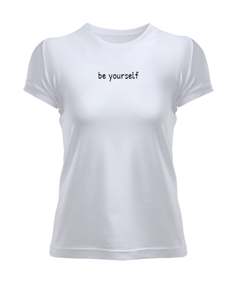 Tisho - Be Yourself Beyaz Kadın Tişört