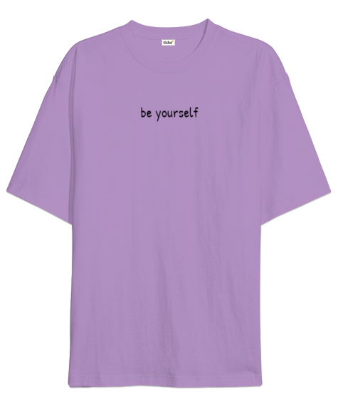 Tisho - Be Yourself Lila Oversize Unisex Tişört