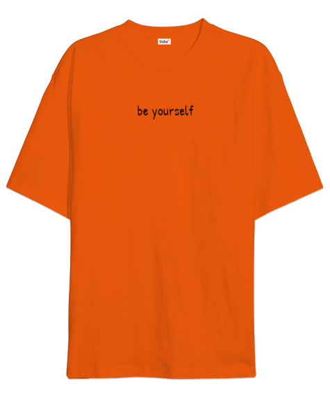 Tisho - Be Yourself Turuncu Oversize Unisex Tişört
