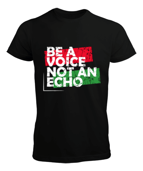 Tisho - Bea Voice Not An Echo Yazılı Erkek Tişört