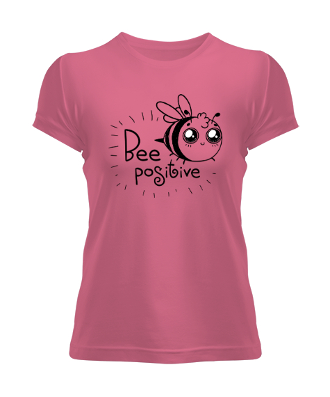 Tisho - Bee Positive - Pozitif Ol Pembe Kadın Tişört