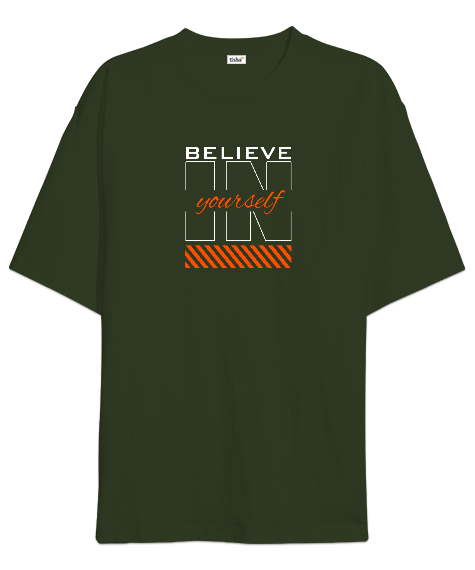 Tisho - Believe In Yourself - Kendine İnan Haki Yeşili Oversize Unisex Tişört