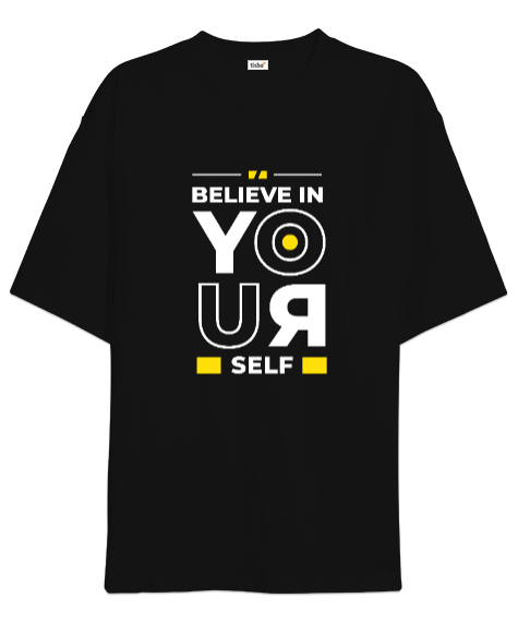 Tisho - Believe In Yourself Tasarım Baskılı Siyah Oversize Unisex Tişört