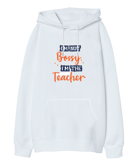 Tisho - Ben patron değilim ben öğretmeni en iyi öğretmen hediyesi Oversize Unisex Kapüşonlu Sweatshirt