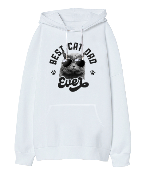 Tisho - Best Cat Dad Ever Babalar Günü Tasarımı Beyaz Oversize Unisex Kapüşonlu Sweatshirt