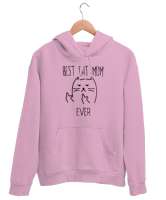 Best Cat Mom Ever Pembe Unisex Kapşonlu Sweatshirt - Tisho