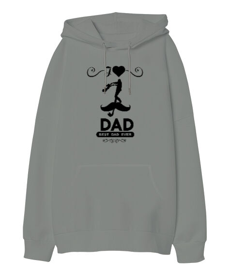 Tisho - Best Dad Ever - En İyi Baba - Gri Oversize Unisex Kapüşonlu Sweatshirt