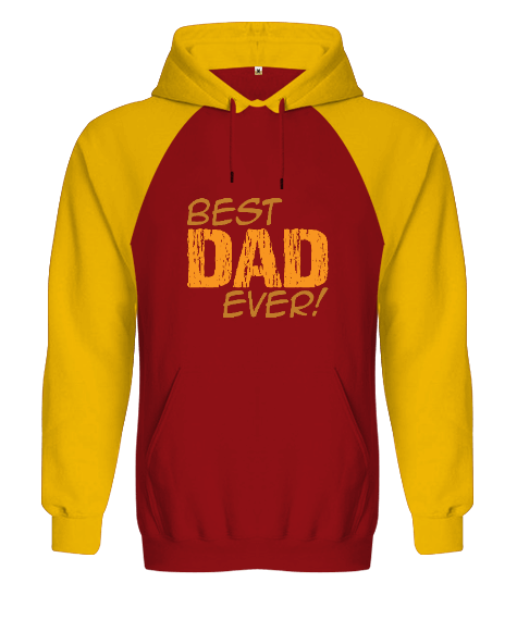 Tisho - Best Dad Ever Orjinal Reglan Hoodie Unisex Sweatshirt