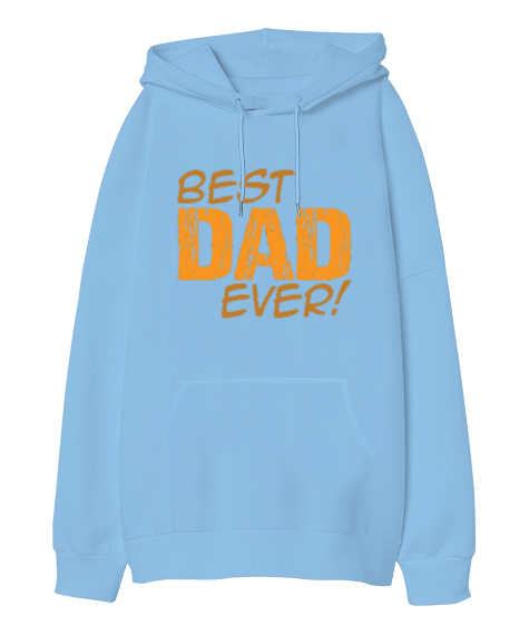 Tisho - Best Dad Ever Oversize Unisex Kapüşonlu Sweatshirt