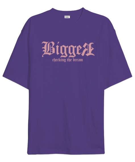 Tisho - Bigger Checking The Dream Mor Oversize Unisex Tişört