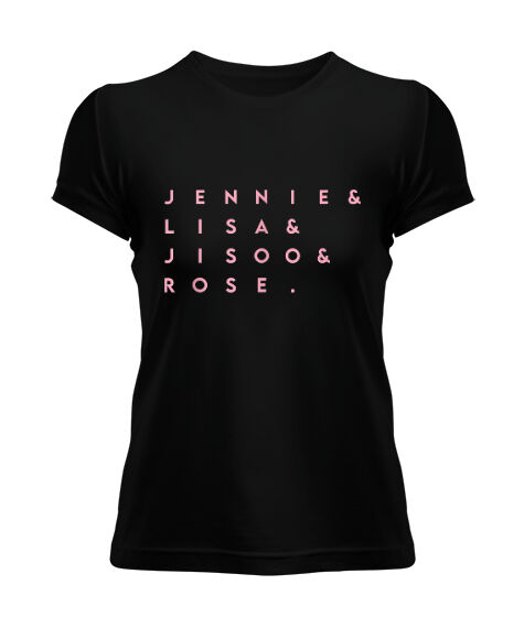 Tisho - Blackpink Kpop Girls Jennie Lisa Jisoo Rose Tasarım Baskılı Siyah Kadın Tişört
