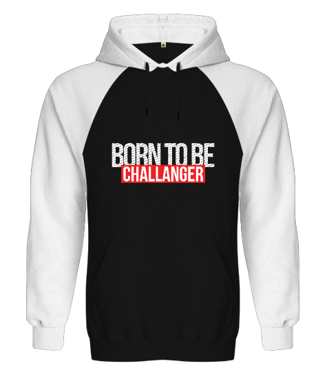 Tisho - Born To Be Challenger Gamer Edition Baskılı Siyah/Beyaz Orjinal Reglan Hoodie Unisex Sweatshirt
