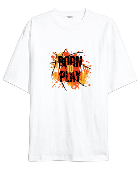 Tisho - Born To Play Oyun İçin Doğanlar Oyuncu Özel Tasarım Beyaz Oversize Unisex Tişört