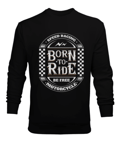 Tisho - Born To Ride Tasarım Erkek Sweatshirt