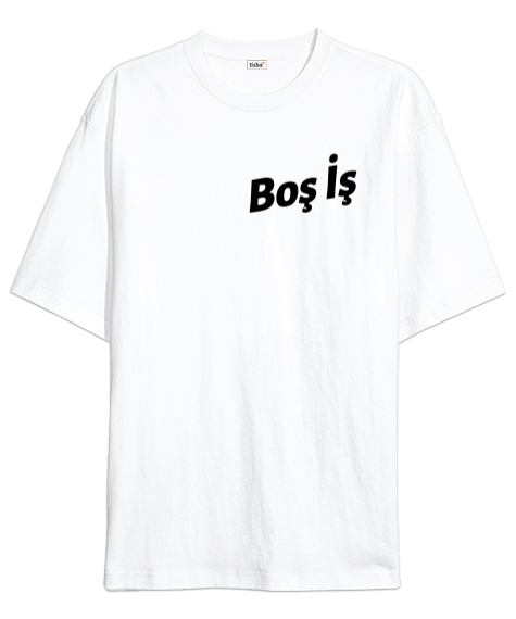 Boş İş | Basic White T-Shirt Oversize Unisex Tişört