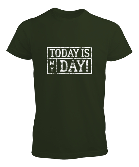 Tisho - Bugün Benim Günüm - Today is My Day Haki Yeşili Erkek Tişört